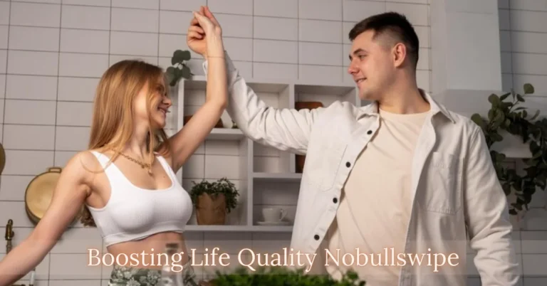 Boosting Life Quality Nobullswipe
